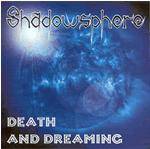 Shadowsphere : Death and Dreaming